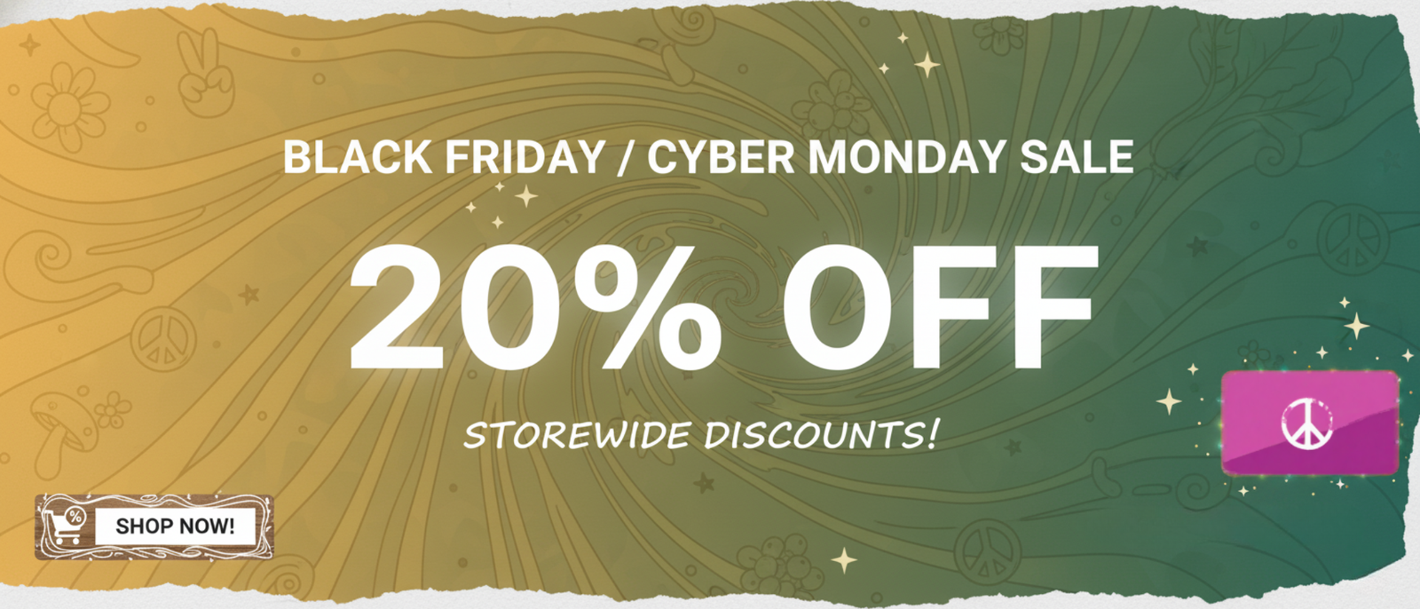 Black Friday/Cyber Monday Sale - Hippie Farms