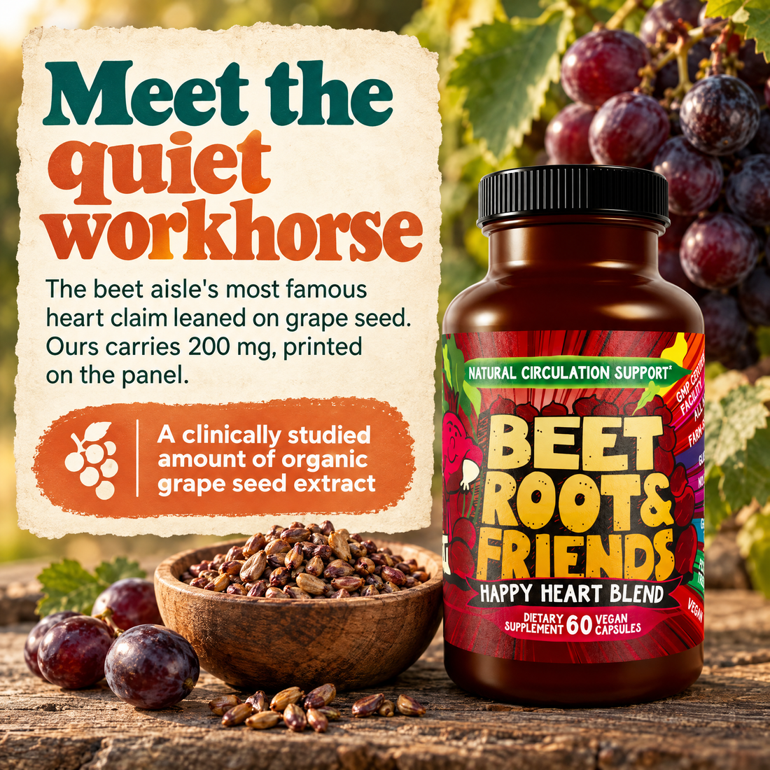 Beet Root & Friends: 200 mg organic grape seed extract, the quiet workhorse