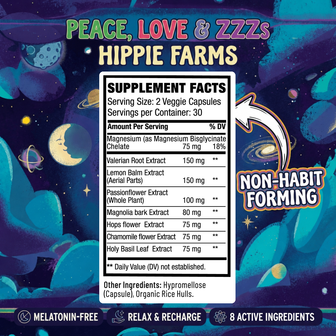 Peace, Love & ZZZs supplement facts: 75 mg magnesium bisglycinate, 150 mg valerian root, 150 mg lemon balm, 100 mg passionflower, 80 mg magnolia bark, 75 mg each hops, chamomile and holy basil